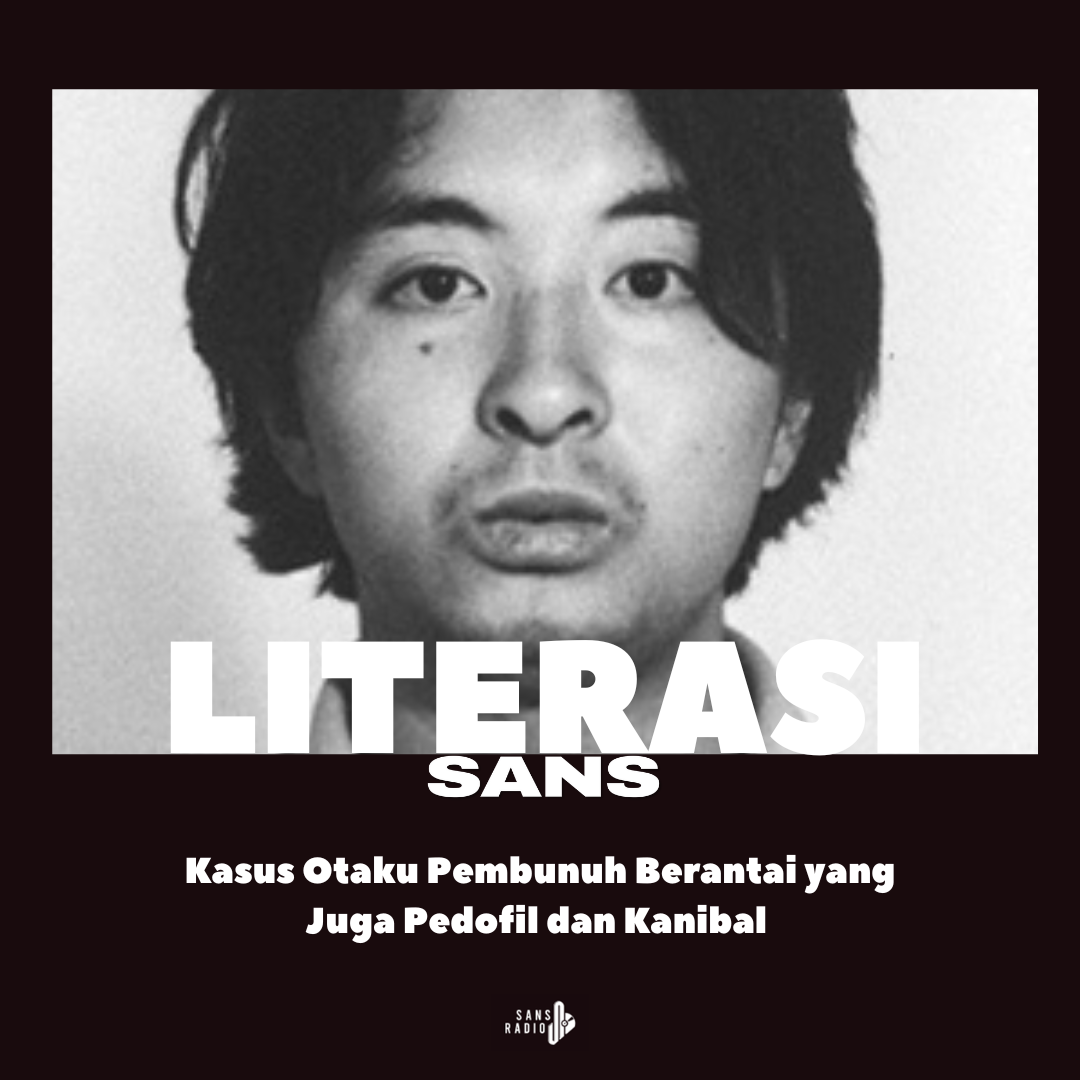 Kasus Otaku Pembunuh Berantai yang Juga Pedofil dan Kanibal 