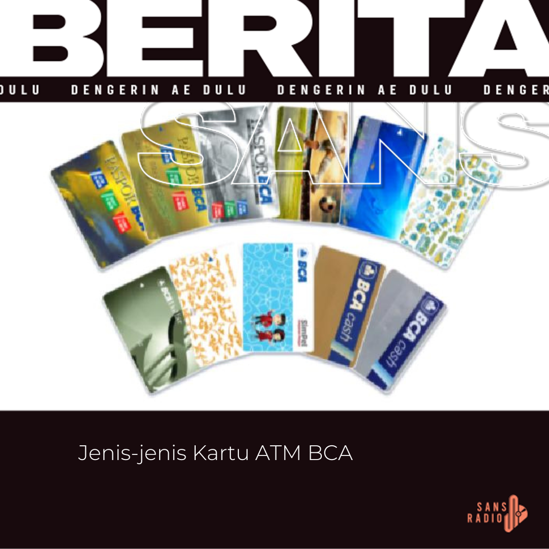 Jenis-jenis Kartu ATM BCA