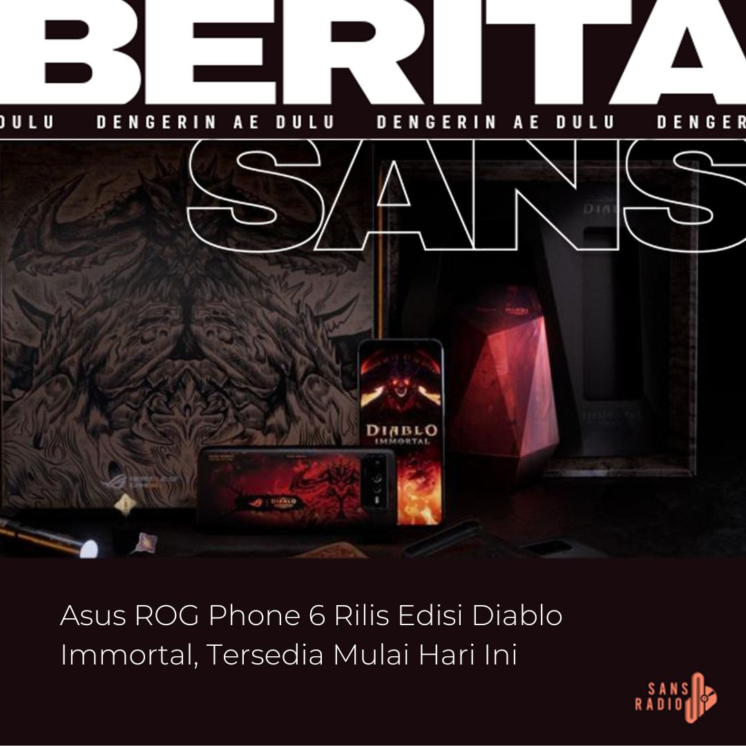 Asus ROG Phone 6 Rilis Edisi Diablo Immortal, Tersedia Mulai Hari Ini