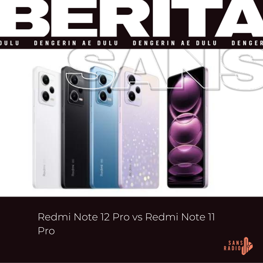 Redmi Note 12 Pro vs Redmi Note 11 Pro